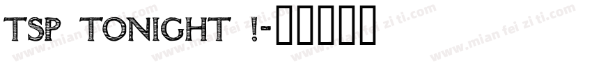 tsp tonight 1字体转换